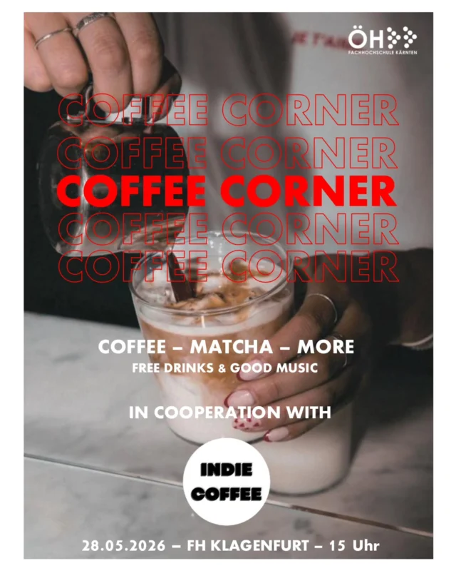 Kommt zum Coffee Corner powered by Indie Coffee und ÖH FH Kärnten 🧊🍓🍹, holt euch einen Drink und genießt eine entspannte Pause mit uns am Campus. ☀️🫶 📍 Campus St. Veiterstraße 🕒 28.05.2026 | ab 15:00 Uhr ☕ Coffee – Matcha – More 🎶 Free Drinks & Good Music ‐---------------‐---------------------------------------- Come to our coffee corner powered by Indie Coffee and student's union! 🧊🍓🍹 Stop by, grab a drink, and enjoy a relaxed afternoon on campus with us. ☀️🫶 📍 St. Veiterstraße Campus 🕒 28 May 2026 | from 3:00 p.m. ☕ Coffee – Matcha – More 🎶 Free Drinks & Good Music